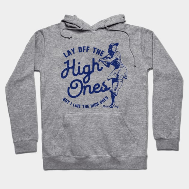 Lay Off The High Ones navy variant - League of Their Own fan design by Kelly Design Company Hoodie by KellyDesignCompany